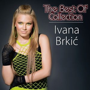 IVANA BRKIĆ – THE BEST OF COLLECTION