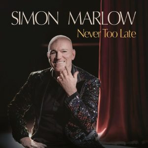 SIMON MARLOW – NEVER TOO LATE