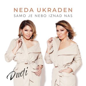 NEDA UKRADEN – SAMO JE NEBO IZNAD NAS