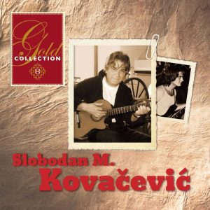 SLOBODAN M. KOVAČEVIĆ – GOLD COLLECTION