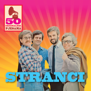 STRANCI – 50 ORIGINALNIH PJESAMA