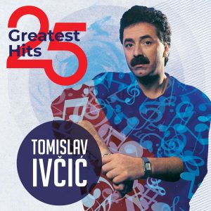 TOMISLAV IVČIĆ – 25 GREATEST HITS (LP)