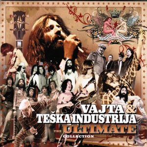 VAJTA & TEŠKA INDUSTRIJA – THE ULTIMATE COLLECTION