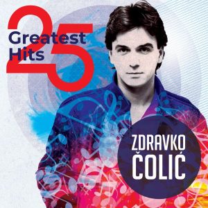 ZDRAVKO ČOLIĆ – 25 GREATEST HITS (LP)