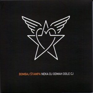 BOMBAJ ŠTAMPA – NEKA DJ ODMAH DOLE CJ (LP)