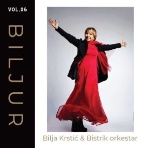 BILJA KRSTIĆ & BISTRIK ORKESTAR – BILJUR