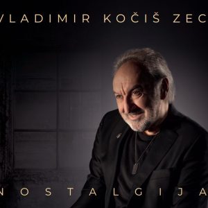 VLADIMIR KOČIŠ ZEC – NOSTALGIJA