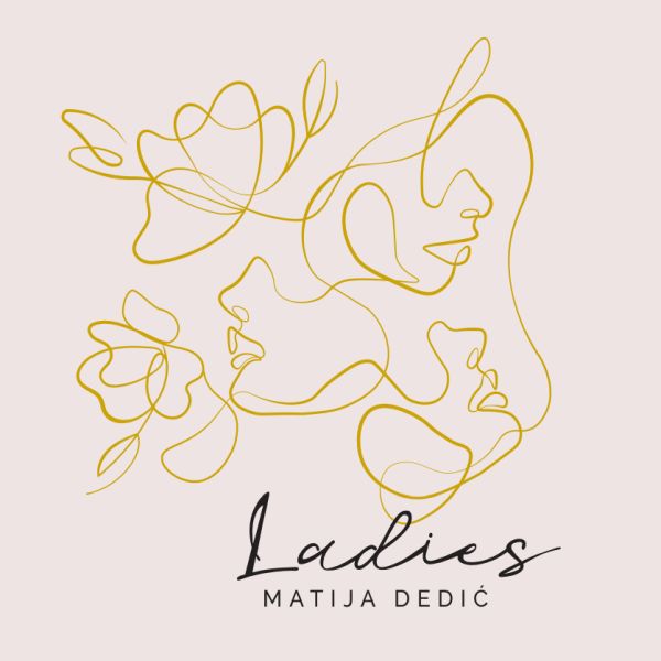 MATIJA DEDIĆ – LADIES