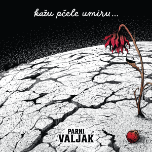 PARNI VALJAK – KAŽU PČELE UMIRU… (LP)