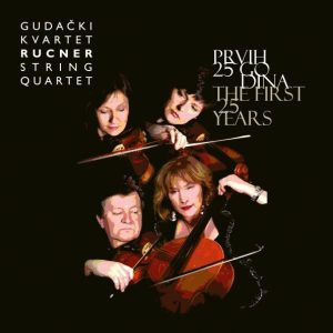 GUDAČKI KVARTET RUCNER – PRVIH 25 GODINA