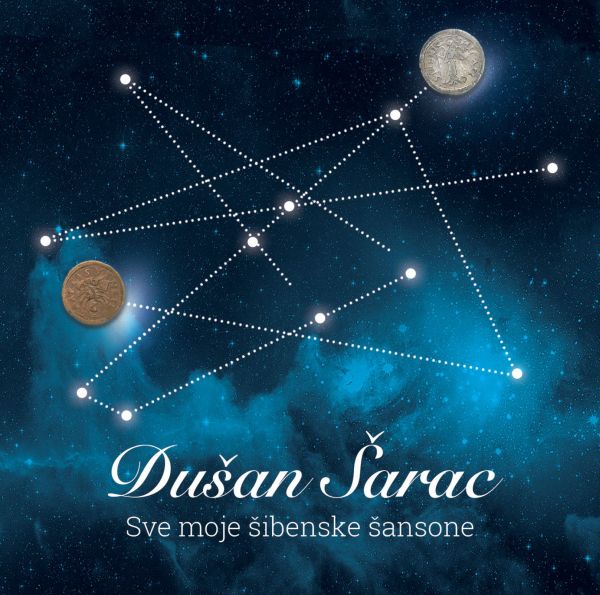 DUŠAN ŠARAC – SVE MOJE ŠIBENSKE ŠANSONE
